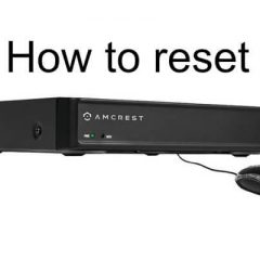 Amcrest DVR 650TVL and QCAM reset password