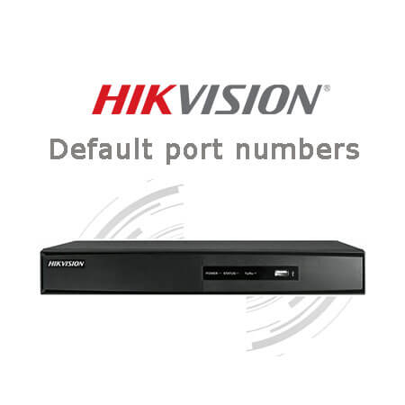 Hikvision port numbers