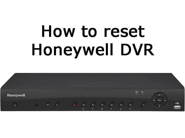 Honeywell DVR reset