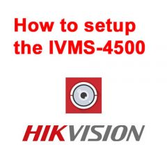 How to setup iVMS-4500