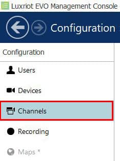 Luxriot Evo Console Configuration Channels