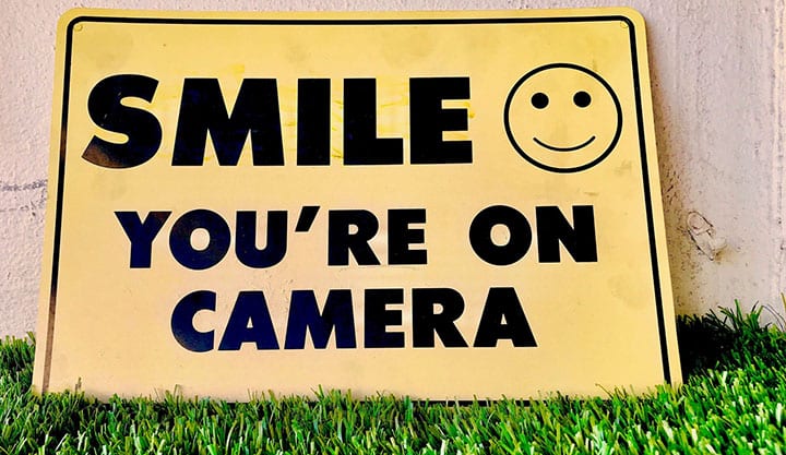 Smile you are on camera