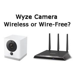 Wyze Camera Wireless or Wire-Free