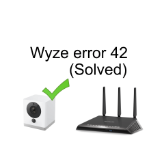 Wyze Error 42 solved